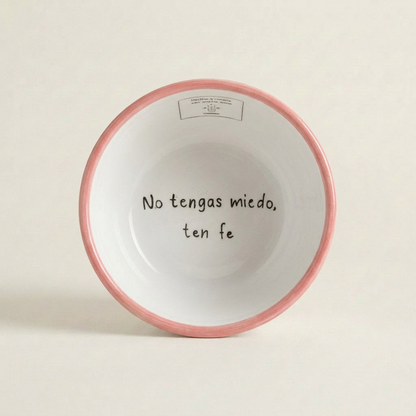 Cuenco pequeño · No tengas miedo, ten fe