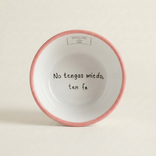 Cuenco pequeño · No tengas miedo, ten fe