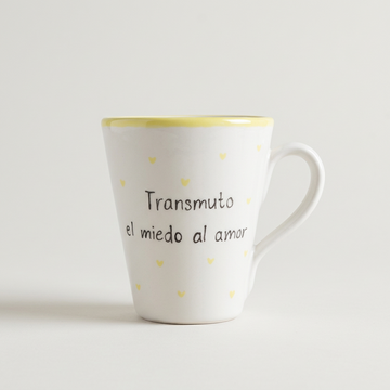Transmuto el miedo al amor · Taza cónica