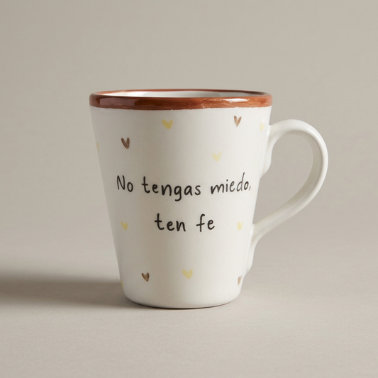 Taza cónica · «No tengas miedo, ten fe»