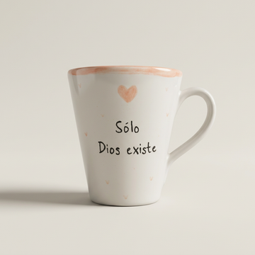 «Solo Dios existe» · Taza cónica